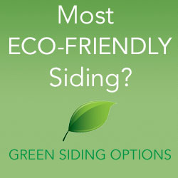Most ECO-Friendly Siding? Green Siding Options